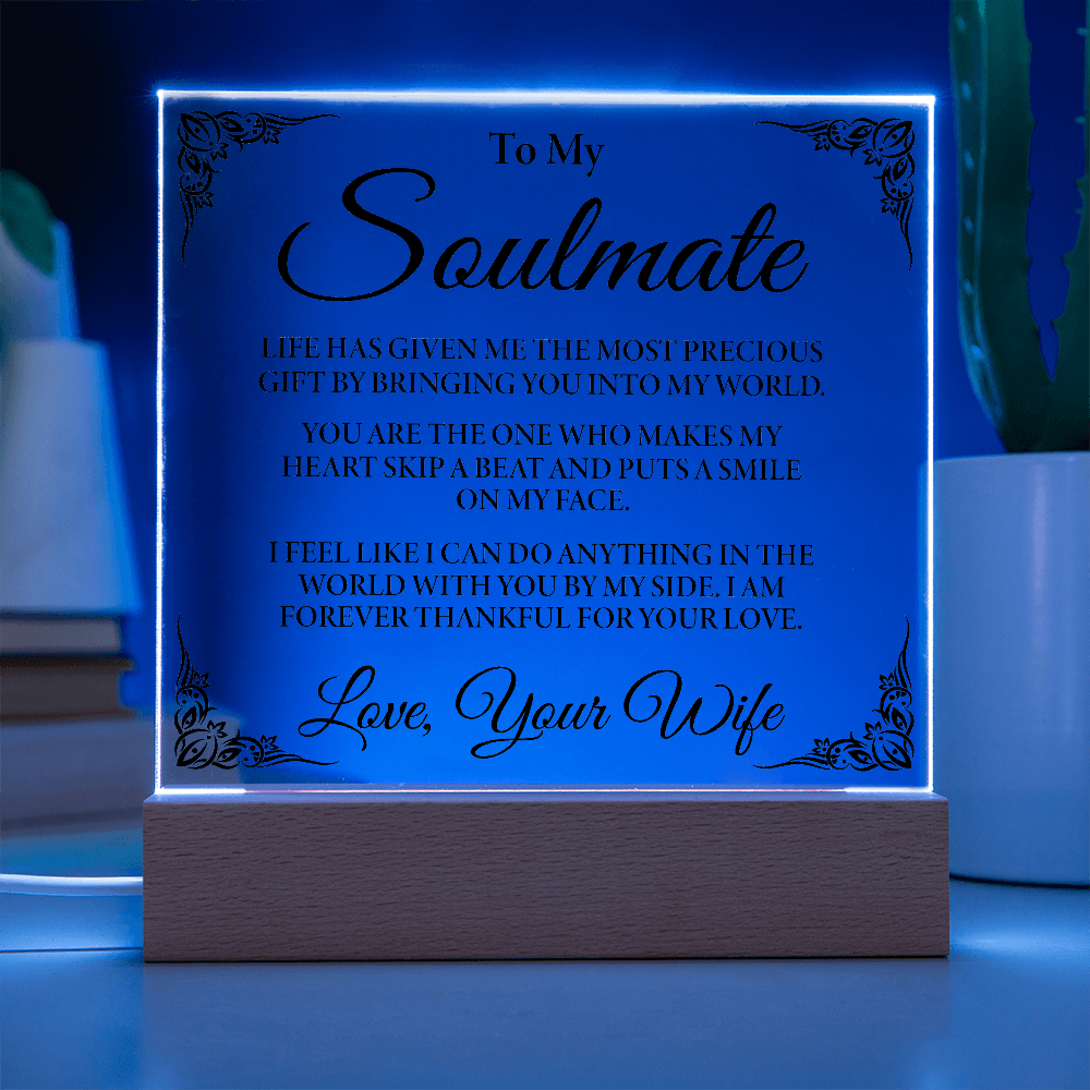 To My Soulmate Gift, Gift From Wife to Husband, Special Gift, Acrylic Plaque Gift, Gift for Him, Birthday Gift, Gift Idea