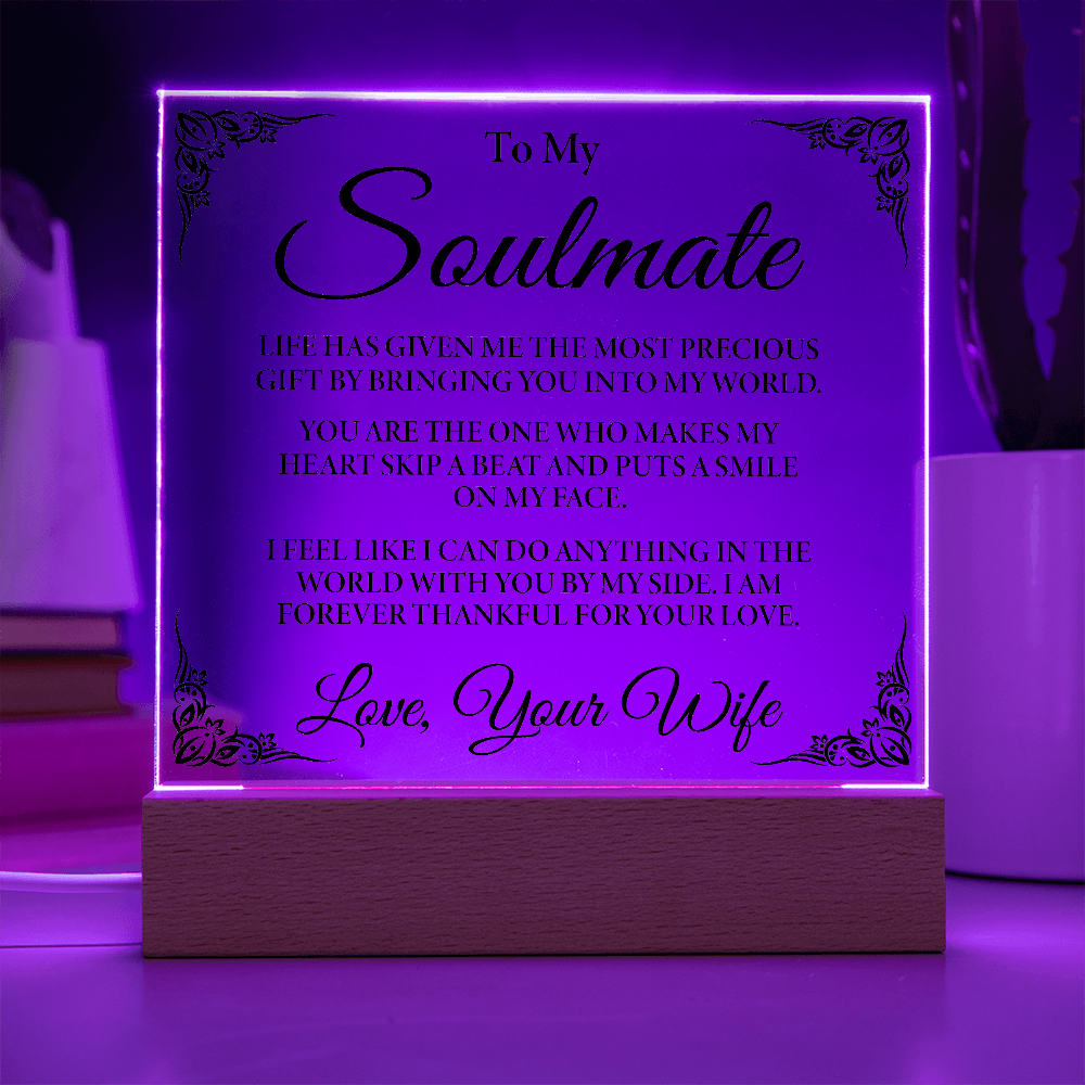 To My Soulmate Gift, Gift From Wife to Husband, Special Gift, Acrylic Plaque Gift, Gift for Him, Birthday Gift, Gift Idea