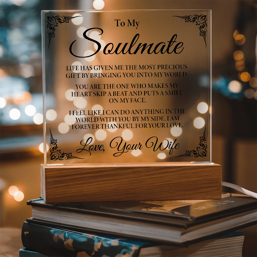 To My Soulmate Gift, Gift From Wife to Husband, Special Gift, Acrylic Plaque Gift, Gift for Him, Birthday Gift, Gift Idea