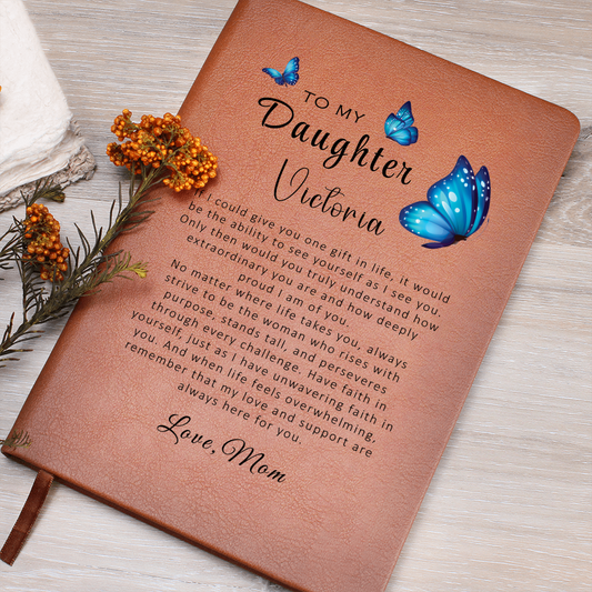 To My Daughter Personalized  Vegan Leather Journal,  Gift for Daughter from Mom, Personalized Gift for Daughter, Daughter Gifts from Dad