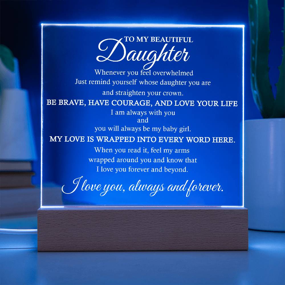 To My Beautiful Daughter Acrylic Plaque | Inspirational Gift for Daughter| Daughter Birthday Gift | Daughter Christmas Gift|  Daughter Plaque