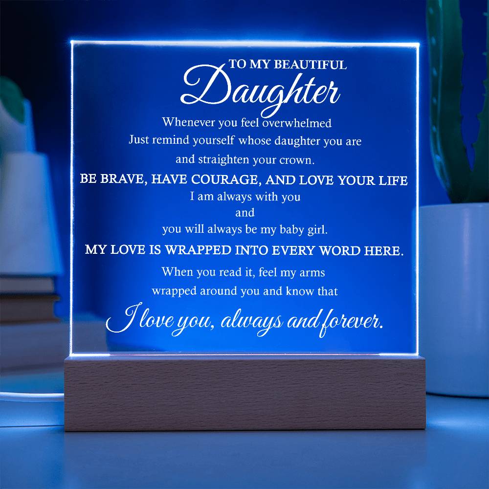 To My Beautiful Daughter Acrylic Plaque | Gift for Daughter | Daughter Birthday Gift | Daughter Christmas Gift | Special Keepsake