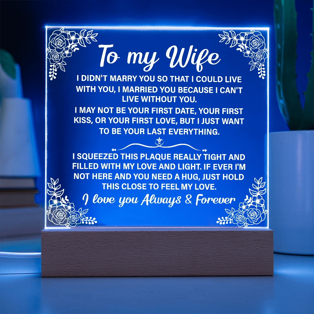 To my Wife Acrylic Plaque Gift, Personalized Plaque, Birthday Gift for Wife, Anniversary Gift, Christmas, Gift for Her