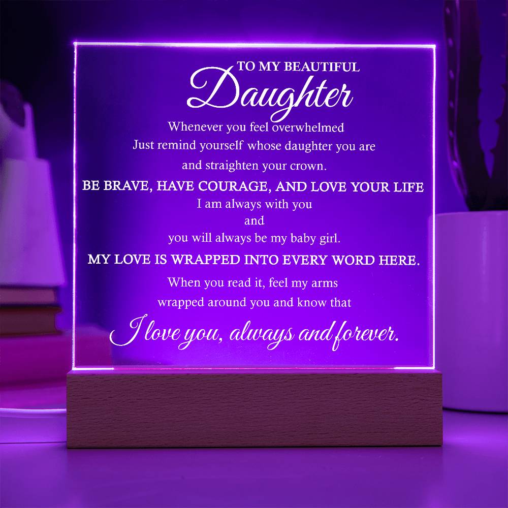 To My Beautiful Daughter Acrylic Plaque | Gift for Daughter | Daughter Birthday Gift | Daughter Christmas Gift | Special Keepsake