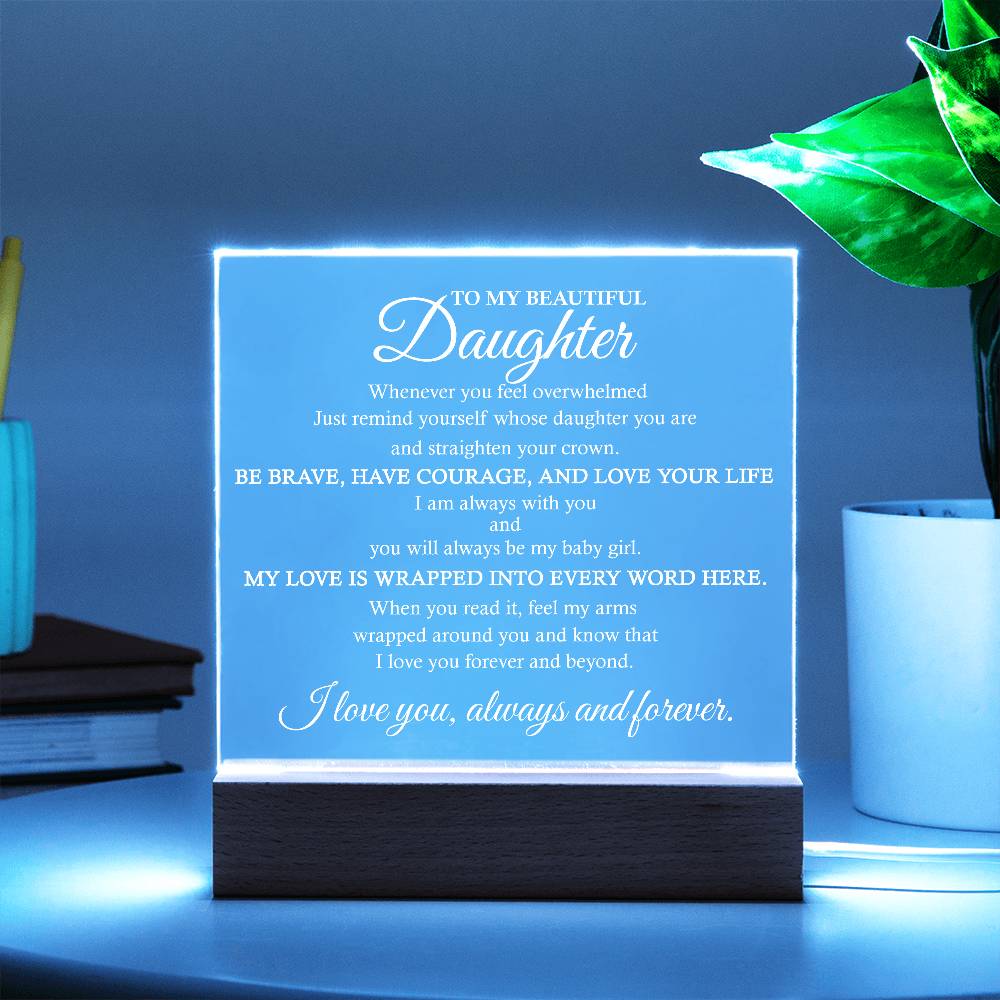 To My Beautiful Daughter Acrylic Plaque | Inspirational Gift for Daughter| Daughter Birthday Gift | Daughter Christmas Gift|  Daughter Plaque