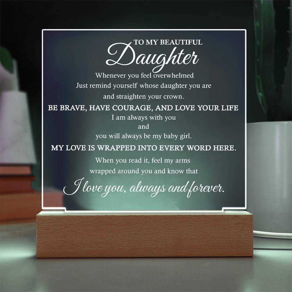 To My Beautiful Daughter Acrylic Plaque | Gift for Daughter | Daughter Birthday Gift | Daughter Christmas Gift | Special Keepsake