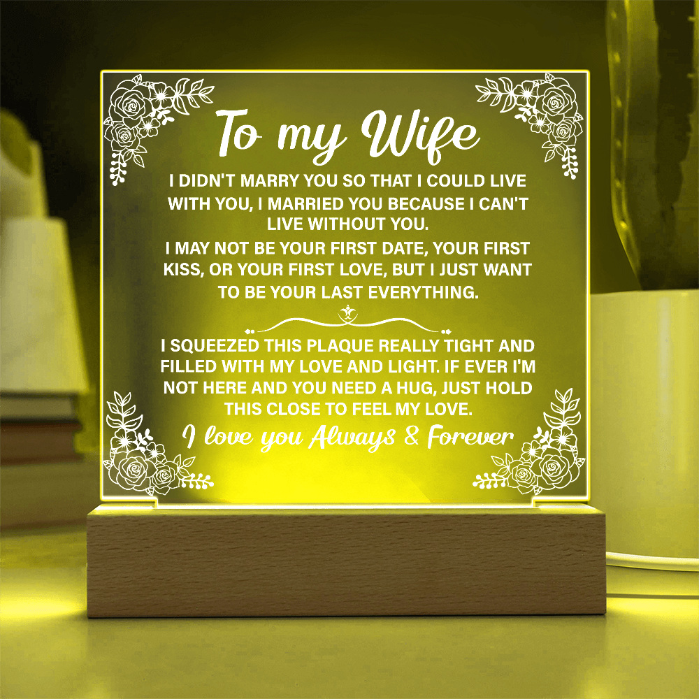 To my Wife Acrylic Plaque Gift, Personalized Plaque, Birthday Gift for Wife, Anniversary Gift, Christmas, Gift for Her