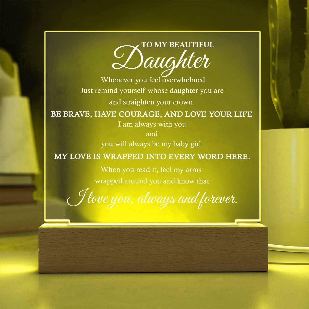 To My Beautiful Daughter Acrylic Plaque | Gift for Daughter | Daughter Birthday Gift | Daughter Christmas Gift | Special Keepsake