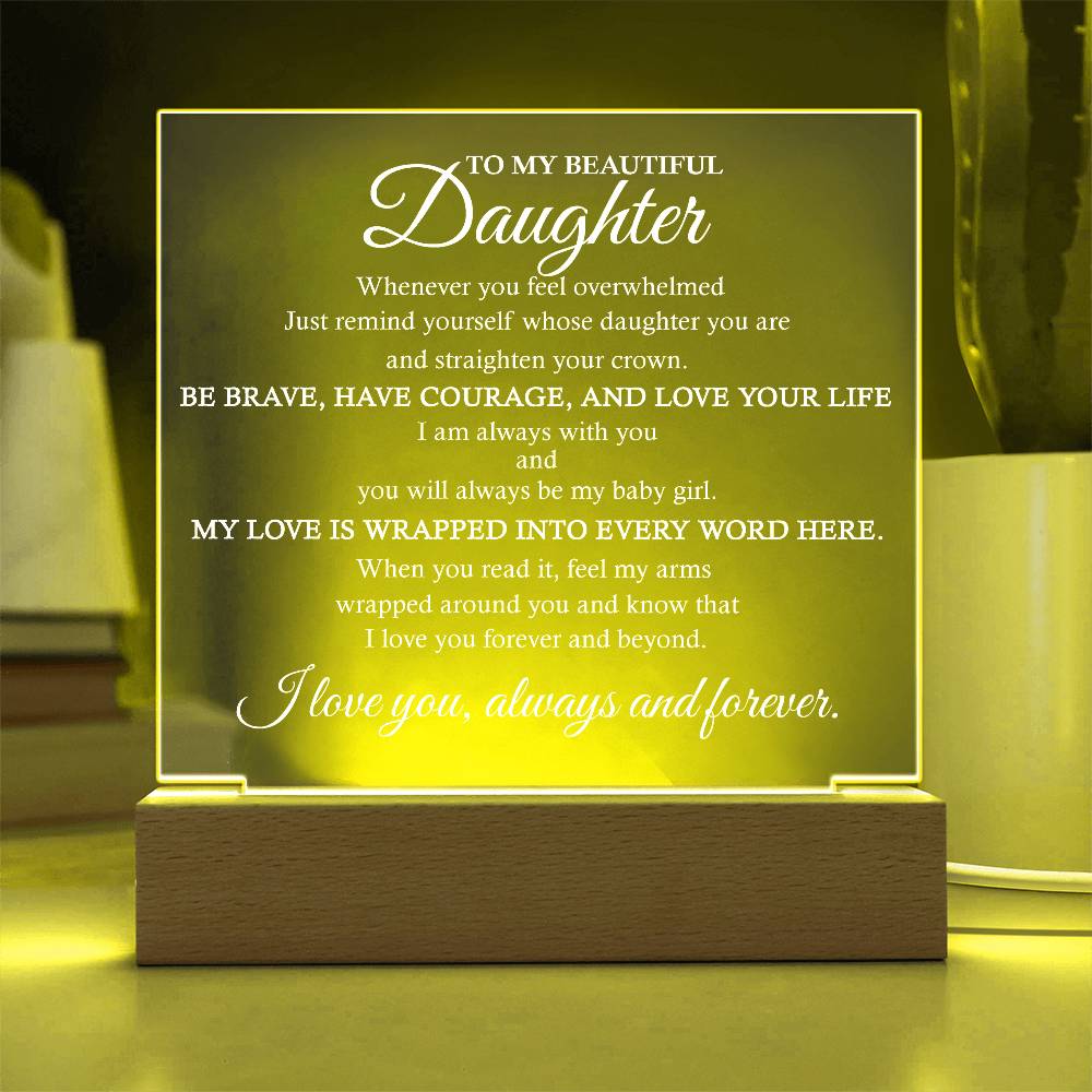 To My Beautiful Daughter Acrylic Plaque | Inspirational Gift for Daughter| Daughter Birthday Gift | Daughter Christmas Gift|  Daughter Plaque