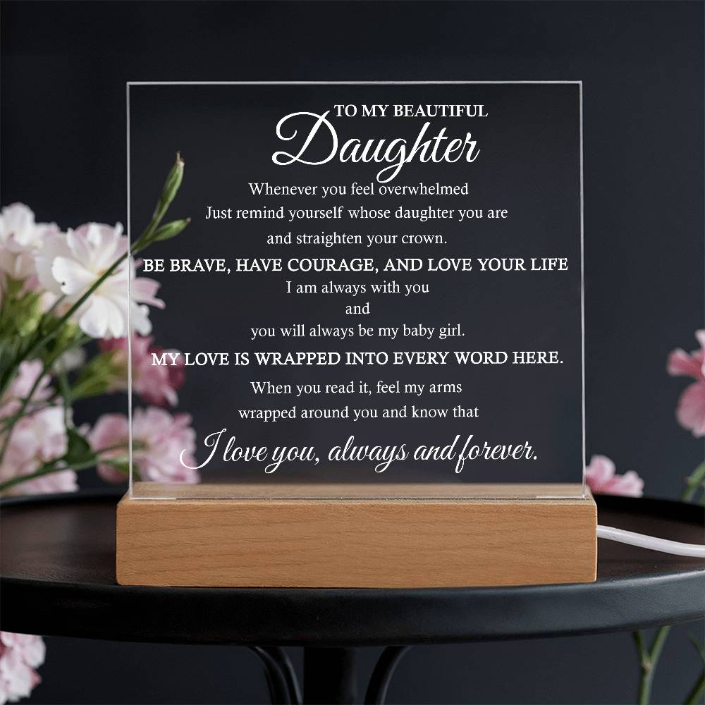 To My Beautiful Daughter Acrylic Plaque | Gift for Daughter | Daughter Birthday Gift | Daughter Christmas Gift | Special Keepsake