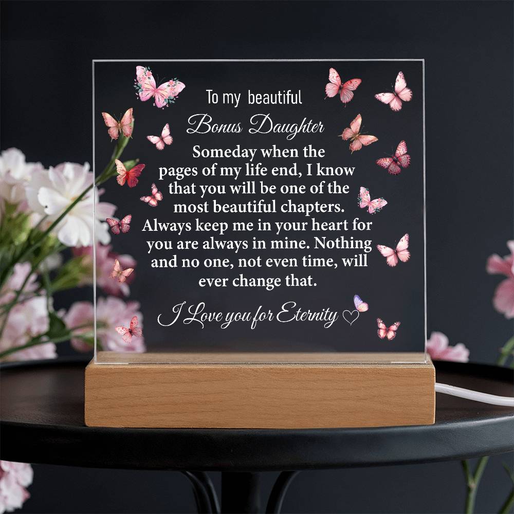 To My Beautiful Bonus  Daughter Acrylic Plaque | Gift for Bonus Daughter | Bonus Daughter Birthday Gift | Bonus Daughter Christmas Gift | Special Keepsake