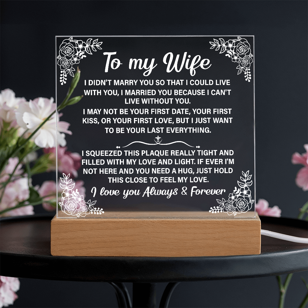 To my Wife Acrylic Plaque Gift, Personalized Plaque, Birthday Gift for Wife, Anniversary Gift, Christmas, Gift for Her