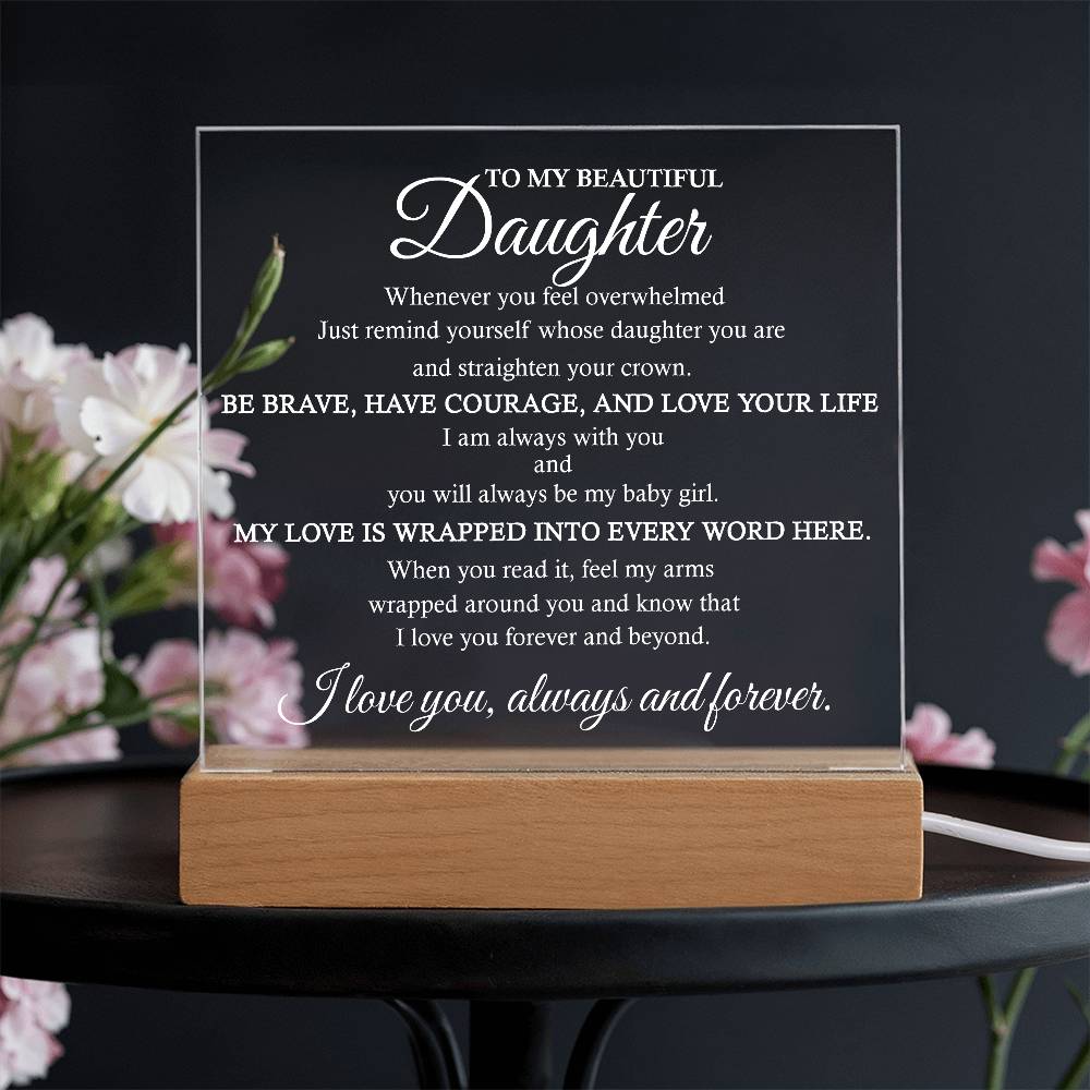 To My Beautiful Daughter Acrylic Plaque | Inspirational Gift for Daughter| Daughter Birthday Gift | Daughter Christmas Gift|  Daughter Plaque