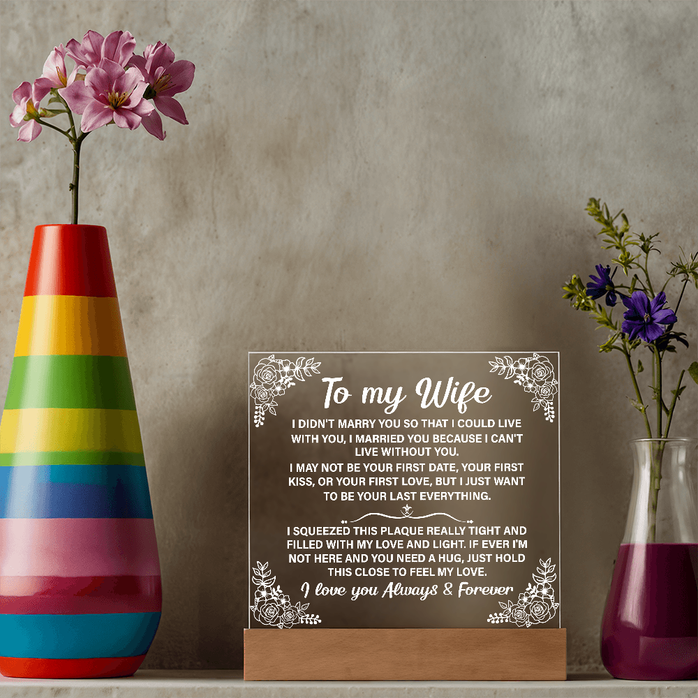 To my Wife Acrylic Plaque Gift, Personalized Plaque, Birthday Gift for Wife, Anniversary Gift, Christmas, Gift for Her