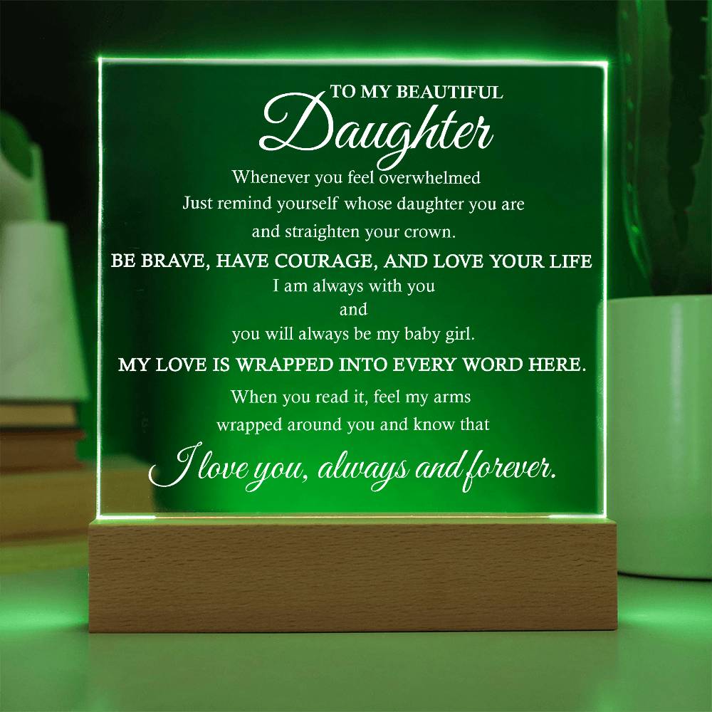 To My Beautiful Daughter Acrylic Plaque | Gift for Daughter | Daughter Birthday Gift | Daughter Christmas Gift | Special Keepsake