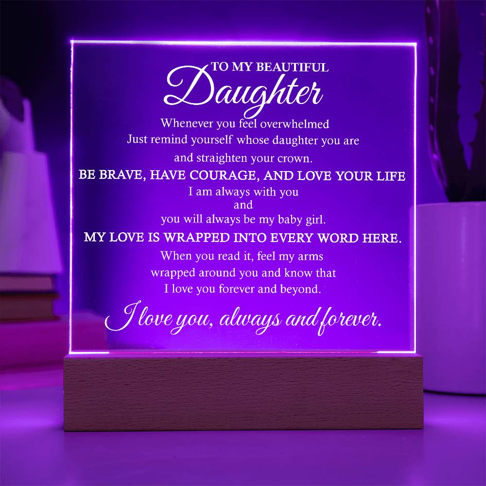 To My Beautiful Daughter Acrylic Plaque | Inspirational Gift for Daughter| Daughter Birthday Gift | Daughter Christmas Gift|  Daughter Plaque