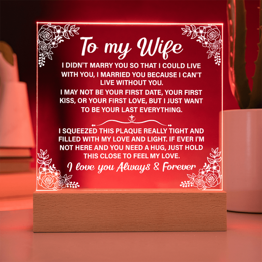 To my Wife Acrylic Plaque Gift, Personalized Plaque, Birthday Gift for Wife, Anniversary Gift, Christmas, Gift for Her