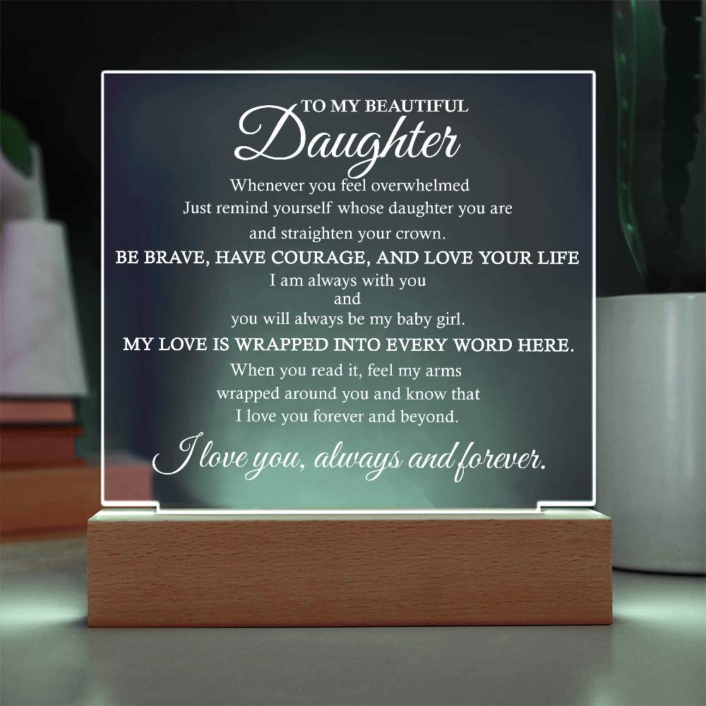 To My Beautiful Daughter Acrylic Plaque | Inspirational Gift for Daughter| Daughter Birthday Gift | Daughter Christmas Gift|  Daughter Plaque